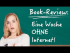 Eine Woche ohne Internet - Book Review: Reading + Listening