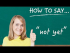 How to Say 