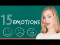 15 Emotions - Expressing Joy, Surprise, Sadness, Shock and Disappointment