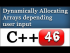 Dynamically Allocating Arrays Depending on User Input in C++