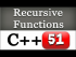 Recursive Function and Recursion in C++