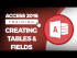 How to Create a Table and Fields in an Access 2016 Database