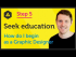 ‘Seek Education’ How do I begin as a Graphic Designer?