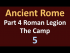 Part 4 Roman Legion - The Camp