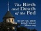 Why the Fed Got Birthed [Christopher Westley]